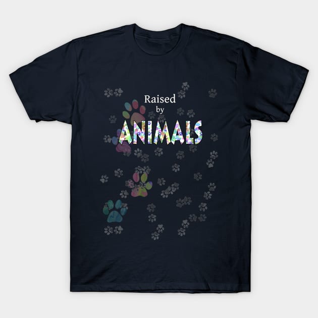 Raised by Animals T-Shirt by MelissaJBarrett